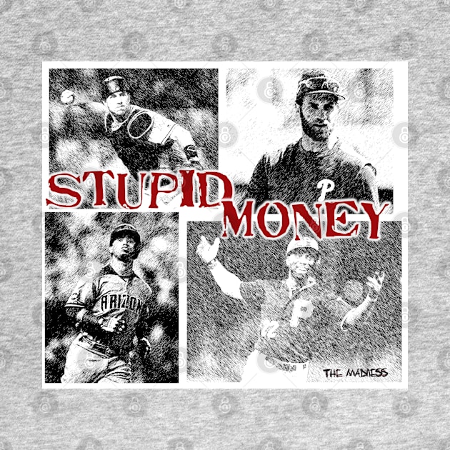 Stupid Money by Philly Focus, LLC